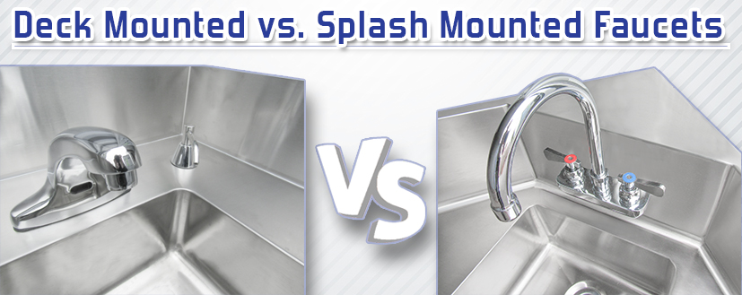 Deck Mounted vs. Splash Mounted Faucets – Which is Better?