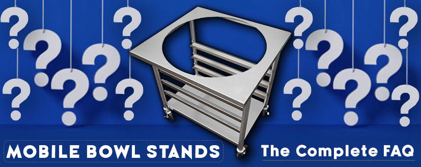 Let’s Answer Your Mobile Bowl Stand Questions