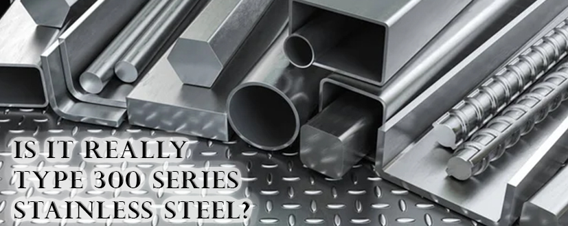 How To Tell If Your Product is REALLY Type 300 Series Stainless Steel