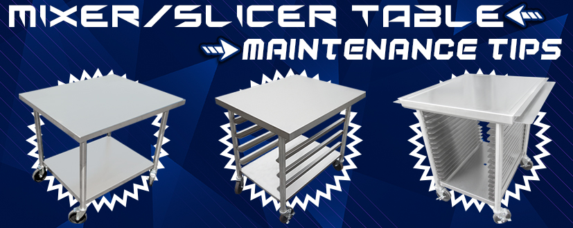 How to Maintain a Mixer/Slicer Table The Right Way